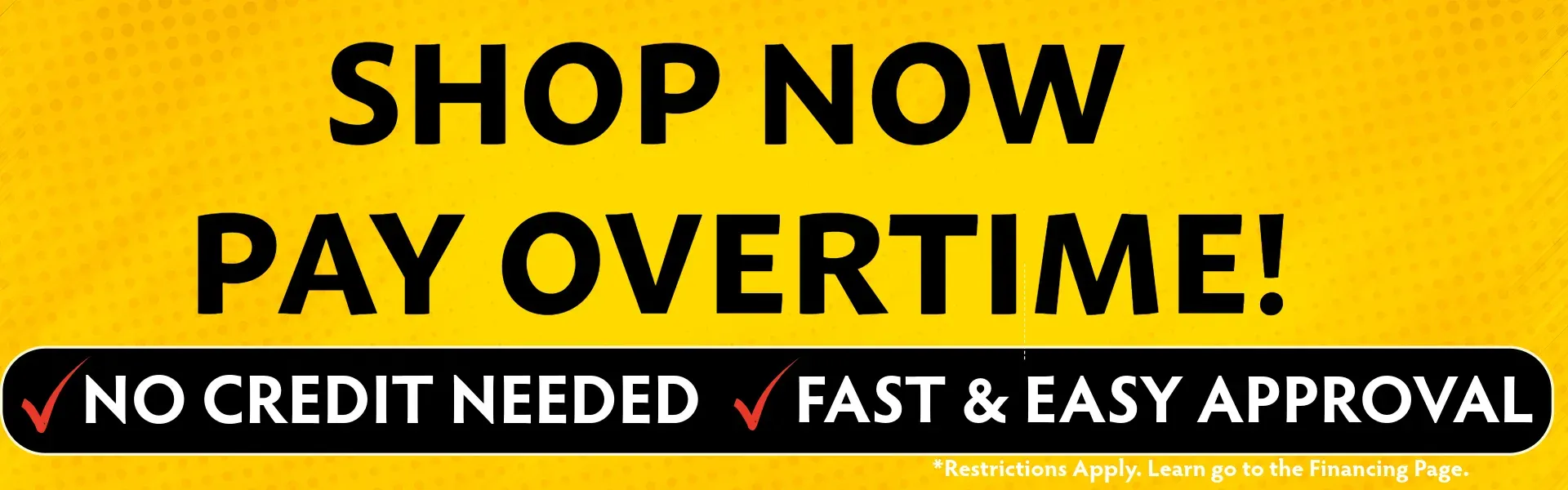 Shop Now, Pay Overtime!